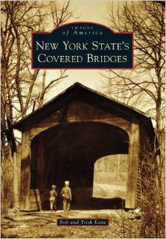 Images of America - New York State's Covered Bridges by Bob and Trish Kane